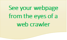 See your webpage from the eyes of a crawler